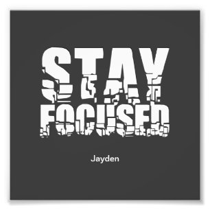 Impression Photo Restez focalisé Motivational Phrase avec la typogr