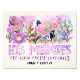 Impression Photo Ses bontés sont nouvelles Bible chrétienne Fleurs