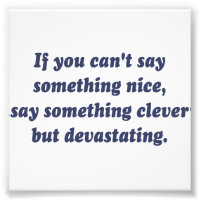 Si tu ne peux pas dire quelque chose de bien, sois