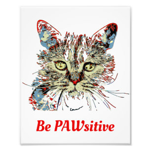 Impression Photo Sois PAWsitive, drôle de citation de chat