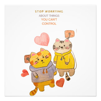 Impression Photo stop worrying about things you can't control 