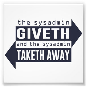 Impression Photo Sysadmin Giveth et Takeaway
