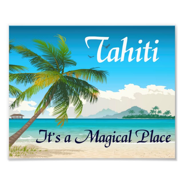 Impression Photo Tahiti est un lieu magique 8x10 Print (Devant)