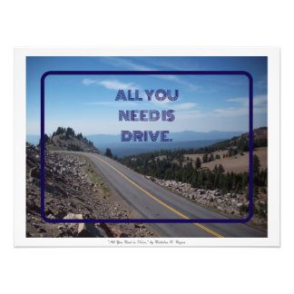 Impression Photo "Tout ce dont vous avez besoin, c'est de conduire,