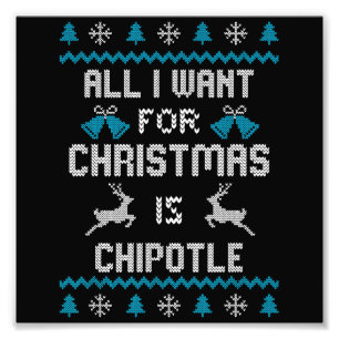 Impression Photo Tout Ce Que Je Veux Pour Noël Est Chipotle Lover U