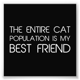Impression Photo Toute La Population De Chats Est Mon Meilleur Ami