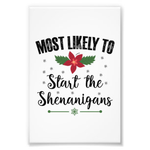 Impression Photo Très Probable De Commencer Le Noël Des Shenanigans