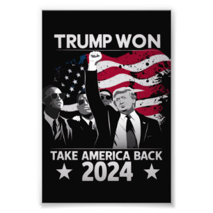Impression Photo Trump a encore gagné, reprenons l'Amérique 2024