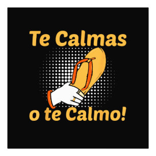 Impression Photo Tu te calmes ou je me calme Mère espagnole mexicai
