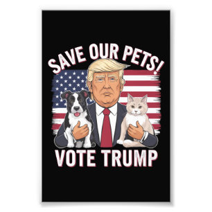 Impression Photo Votez Trump Sauvez Nos Animaux de Compagnie Chats 