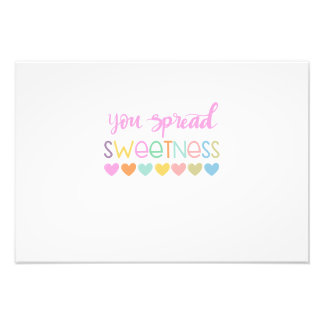 Impression Photo You Spread Sweetness – Cute Pastel Quote Design fo