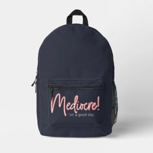 Imprimé Médiocre ! Sac à dos
