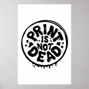 Imprimer n'est pas une affiche morte (24x36)