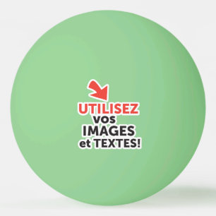 Imprimer vos conceptions en ligne en français ping pong ball