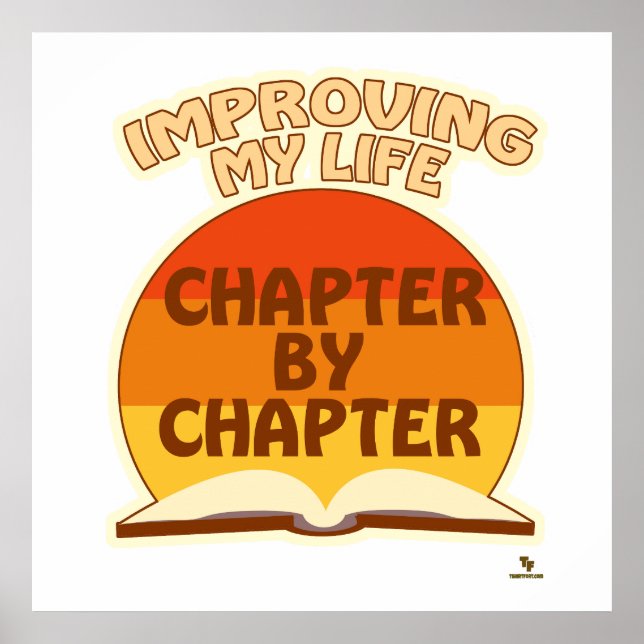 Improve Life By The Chapter Author Fun Slogan Poster (Front)