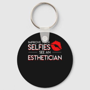 Improve Selfies See Aesthetician Saying Keychain