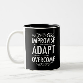 Improvise Adapt Overcome Two-Tone Coffee Mug