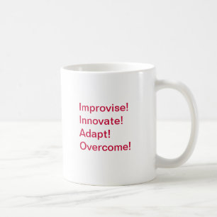 Improvise, Innovate, Adapt, Overcome! Coffee Mug