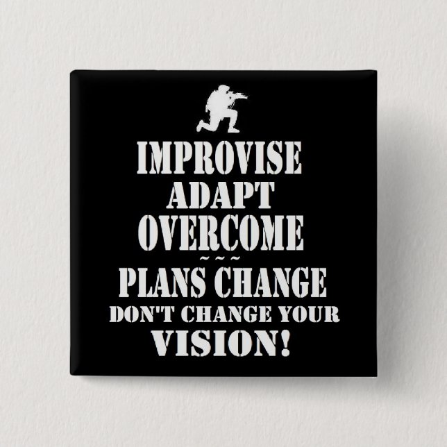 Improvise Overcome Adapt 2 Inch Square Button (Front)
