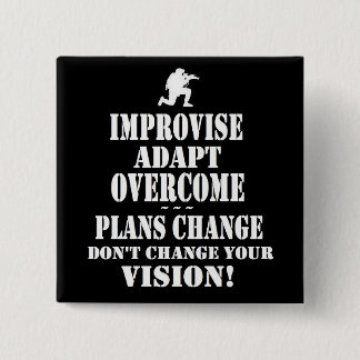 Improvise Overcome Adapt 2 Inch Square Button