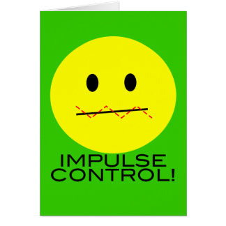 'impulse control FACE CARD