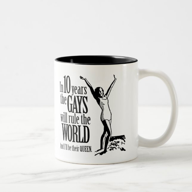 In 10 years the Gays will rule the World Two-Tone Coffee Mug (Right)