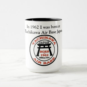 In 1962 I was born at Tachikawa Air Base Japan Mug