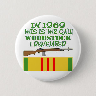 In 1969 The Only Woodstock I Remember Vietnam 2 Inch Round Button