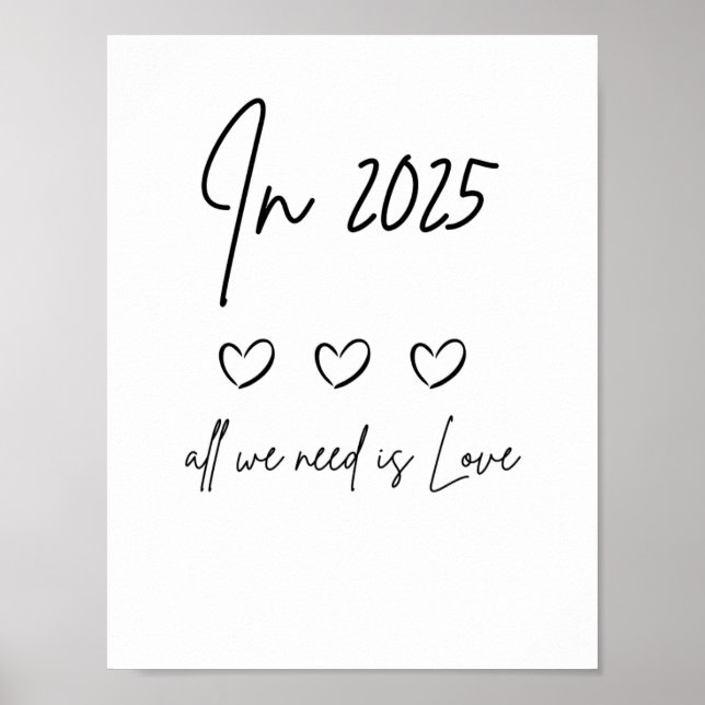 IN 2025 All WE NEED IS LOVE  Handwritten poster (Front)
