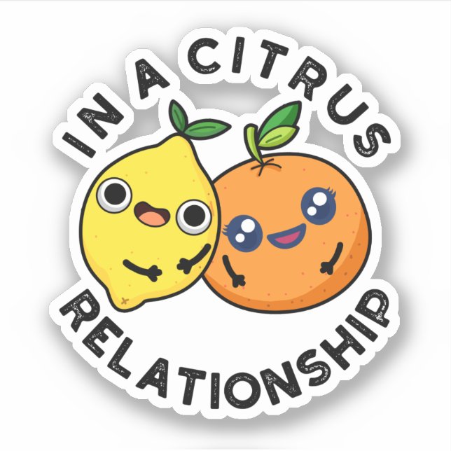 In A Citrus Relationship Funny Fruit Pun  (Front)