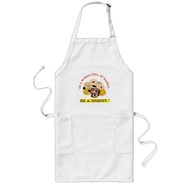 IN A WORD OF BAGELS, BE A DONUTS LONG APRON (Front)