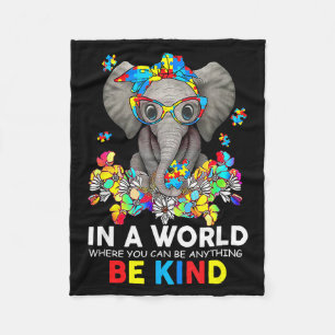 In A World Be Kind Cute Elephant Autism Mom Kids B Fleece Blanket