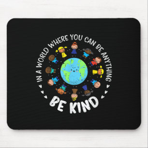In A World Be Kind Earth Unity Day Orange Teacher Mouse Pad