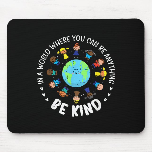 In A World Be Kind Earth Unity Day Orange Teacher  Mouse Pad (Front)