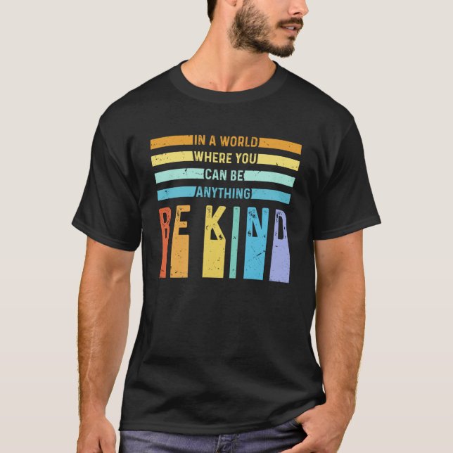 In a World Be Kind Love Tolerance Idea Friendly LG T-Shirt (Front)