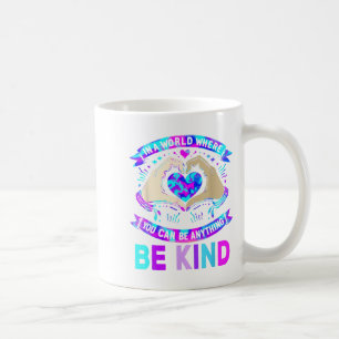 In A World Be Kind Suicide Prevention Awareness  Coffee Mug