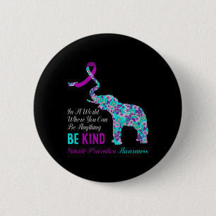 In A World Be Kind Support Suicide Prevention Awar 2 Inch Round Button
