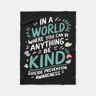 In A World Be Kind Support Suicide Prevention Awar Fleece Blanket