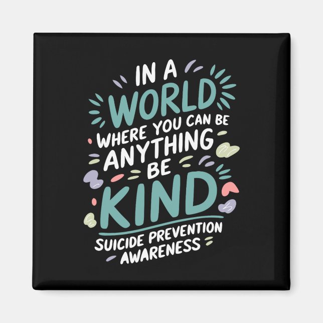 In A World Be Kind Support Suicide Prevention Awar Magnet (Front)