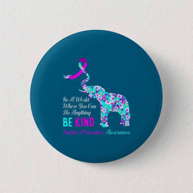 In A World Be Kind Suprt Suicide Prevention Awaren 2 Inch Round Button (Front)
