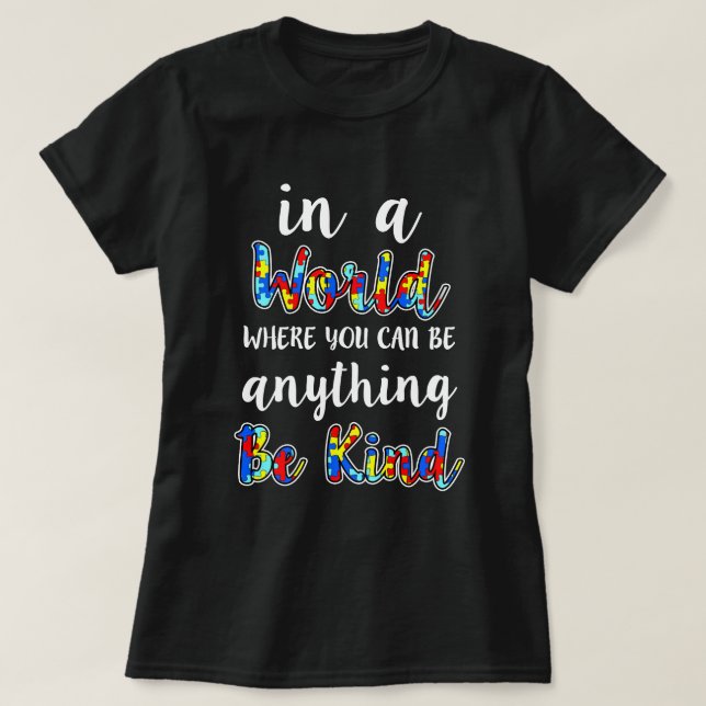 In a world be kind Womens Autism awareness shirt (Design Front)