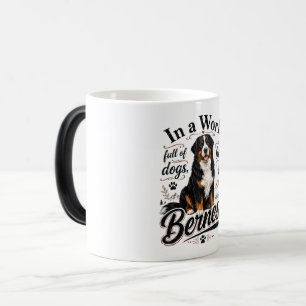 In a World Full of Dogs Be a Bernese Mug
