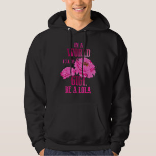 In A World Full of Gigi Mother s Day Be a Lola Hoodie