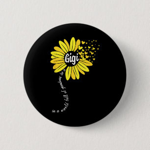 In A World Full Of Grandmas Be A Gigi Mothers Day 2 Inch Round Button