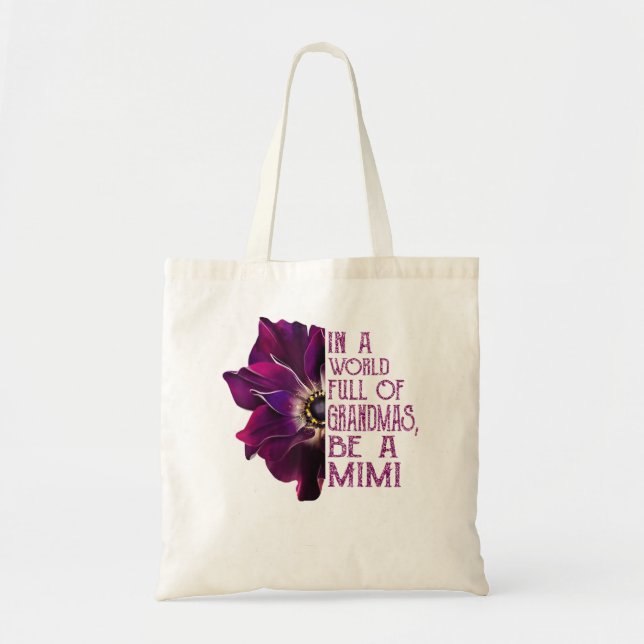 In a world full of grandmas be a mimi anemone tote bag (Front)