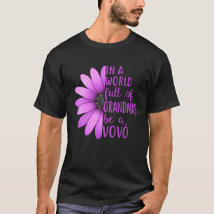 In A World Full Of Grandmas Be A Vovo Apparel T-Shirt