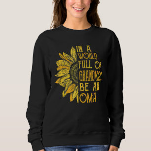 In A World Full Of Grandmas Be Oma Sunflower Tee