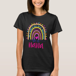 In A World Full Of Granmas Be A Nana Rainbow  1 T-Shirt