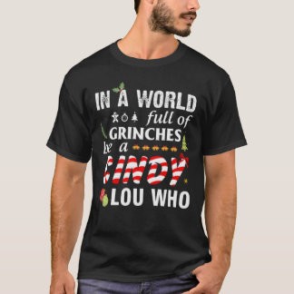 In a world full of grinches be a cindy lou who tee