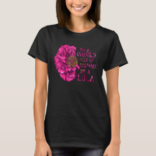 In A World Full of Mommy Be a Lola Mother s Day T-Shirt